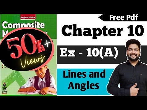 Composite Mathematics Class 7|Chapter - 10|Ex 10(A)| Lines and Angles | Anubhuti Gangal schand