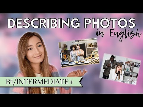 HOW TO DESCRIBE A PHOTO IN ENGLISH | speaking exam | picture description