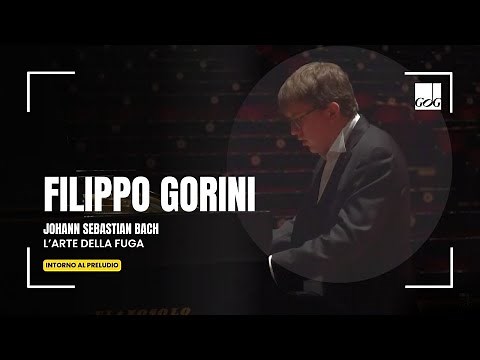 Filippo Gorini, piano: Johann Sebastian Bach Bach - The Art of Fugue, BWV 1080