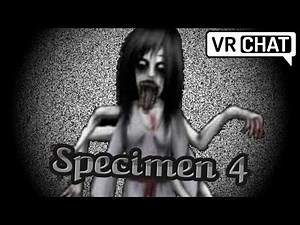 [VRChat] Specimen 4 is on the loose