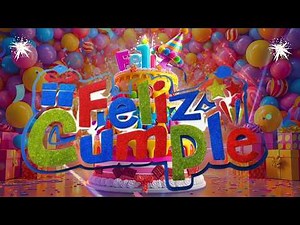 Feliz Cumpleaños Canción Completa Para Celebrar 🎂