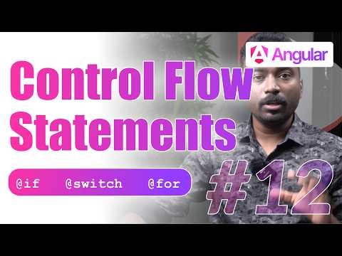 Angular Control Flow Statements #12 | Angular 19 | @if @switch @for