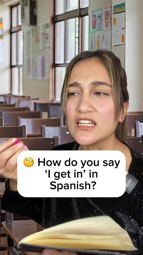Learn Spanish: How to Say 'I Get In'