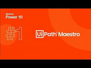 DevCon Power 10 Demo #1: UiPath Maestro