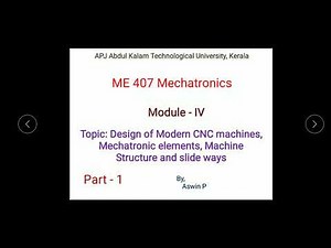 ME407- Mechtronics - Module 4 - part 1- mechtronics in CNC machines