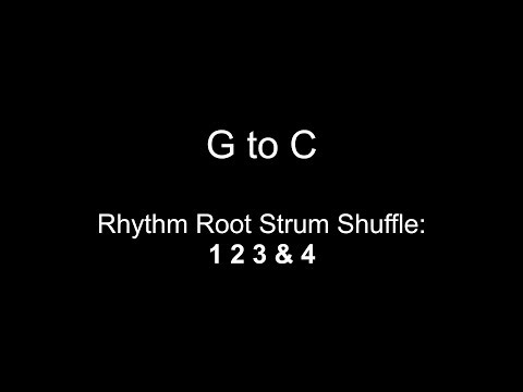 Key of G - G to C - Root Strum Shuffle - 1 2 3 & 4