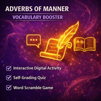 Adverbs of Manner Vocabulary Booster | Reading, Quiz & Word Activity | Grade 6-8