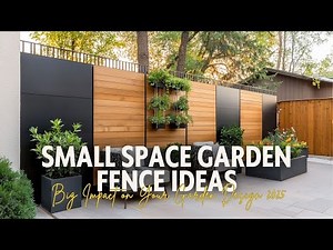 Small Space Garden Fence Ideas : Big Impact on Your Garden Design 2025