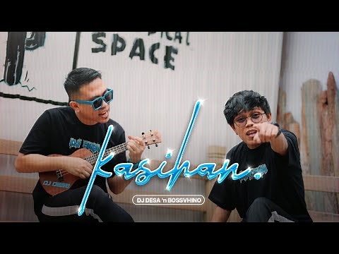 DJ Desa & Bossvhino - Kasihan (Official Music Video)
