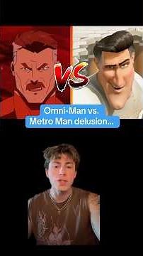Metro-Man vs. Omni-Man isn’t close…