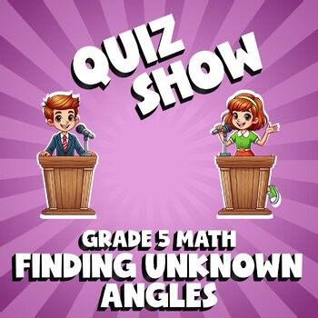 Finding Unknown Angles QUIZ SHOW Math Game - No Prep Grade 5 Review