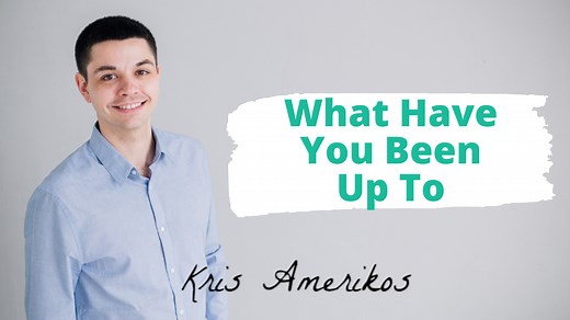 What Have You Been Up To - Detailed Explanation