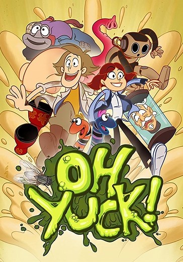 Oh Yuck! - watch tv show streaming online
