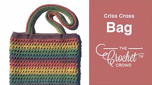 Crochet Criss Cross Bag Pattern   Tutorial