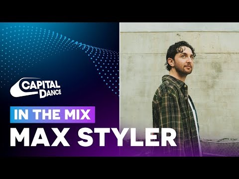 Max Styler In The Mix | Capital Dance