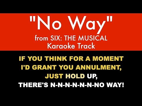 "No Way" from Six: The Musical - Karaoke Track with Lyrics