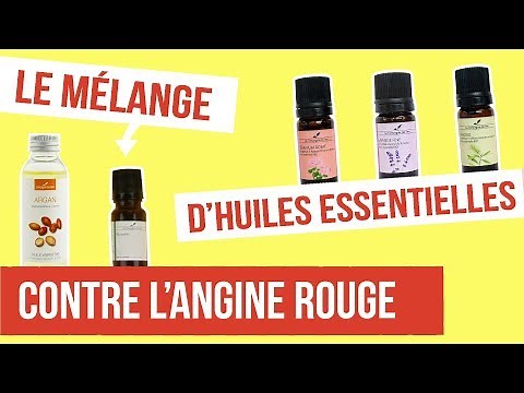 [DIY] ANGINE ROUGE - Fabriquer son remède naturel aux huiles essentielles
