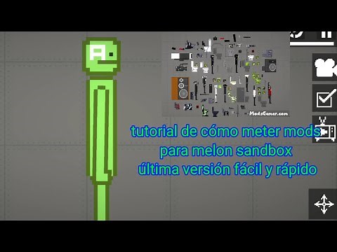 Tutorial on how to add mods to the latest version of Melon Sandbox