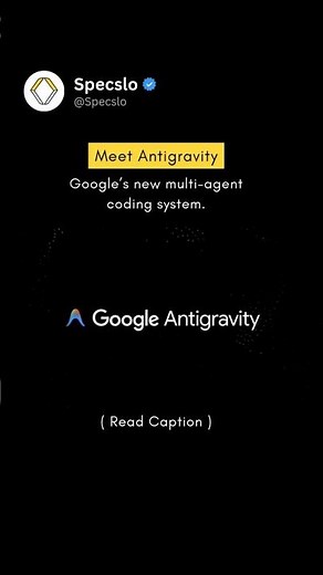 Google Antigravity Explained: Google’s New Multi-Agent Coding System