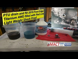 PTU drain and fill 2019 Ford Edge Titanium AWD filled with Red Line Light Weight Shock Proof