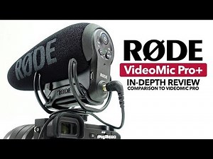 Røde VideoMic Pro Plus — In-Depth Review — Comparison to Rode VideoMic Pro [4K]