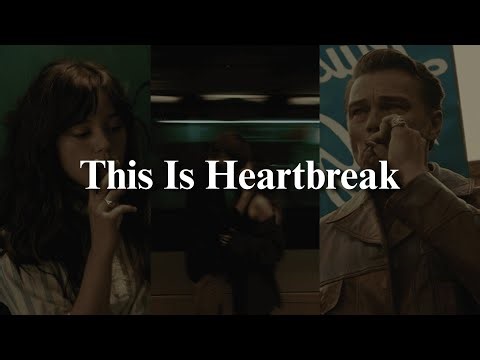 This Is What Heartbreak Feels Like