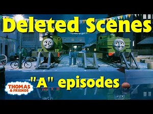 All the Deleted Scenes from Thomas & Friends #1 ("A" episodes)