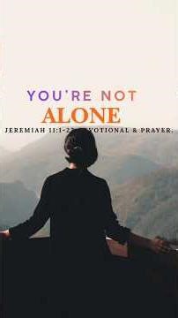 You're Not Alone | The Encouragement You Need Today.