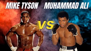 Mike Tyson vs Muhammad Ali - Who Do You Think Is Better?
