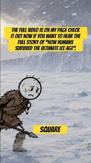 How Humans Survived the Ultimate Ice Age
