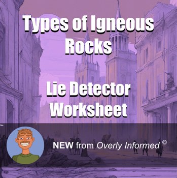 Types of Igneous Rocks Lie Detector Worksheet
