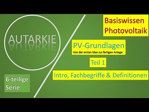 Von der ersten Idee zur fertigen Photovoltaik Anlage - Teil 1 - Autarkie - Folge 29