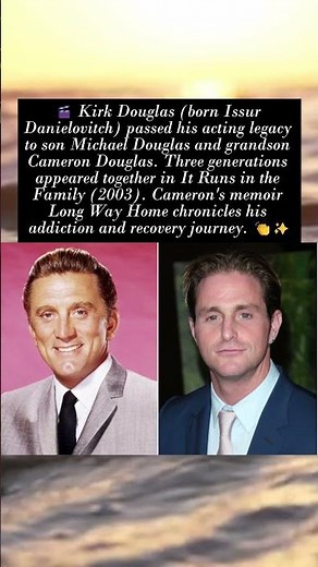 Kirk Douglas — Hollywood Legacy Passed to Son Michael & Grandson Cameron #kirkdouglas