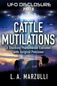 UFO Disclosure Part 6: Cattle Mutilations - A Shocking Phenomenon with Surgical Precision (2023) - Movie