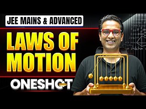 LAWS OF MOTION in One Shot: All Concepts & PYQs Covered | JEE Main & Advanced