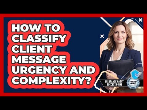 How To Classify Client Message Urgency And Complexity?