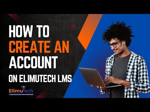 How to Create Your Account on ElimuTech LMS (Kenya's Online Learning Platform)