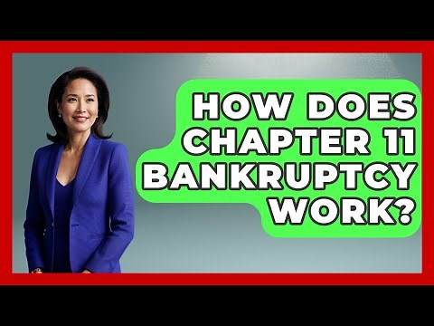 How Does Chapter 11 Bankruptcy Work? - Consumer Laws For You