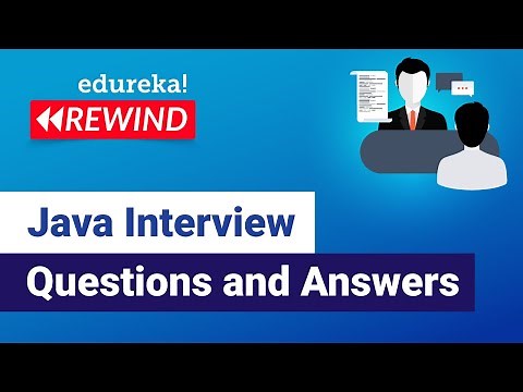 Java Interview Questions and Answers | Java Tutorial | Java Online Training | Edureka Rewind