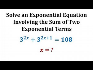 Solve an Exponential Equation Using a Common Base and Exponent Properties: a^(bx)+a(bx+1)=c
