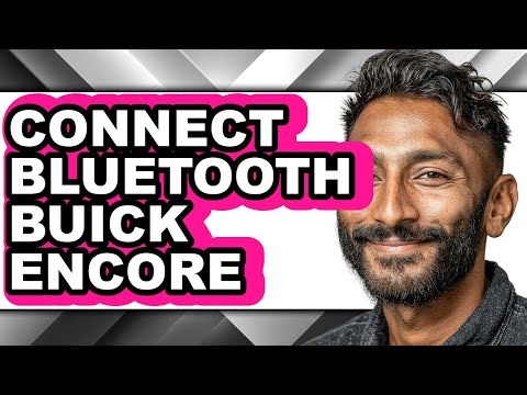 How to Connect Bluetooth in Buick Encore (Full Guide)