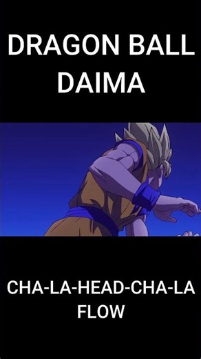 CHA-LA HEAD-CHA-LA - Flow「Dragon Ball Daima AMV」