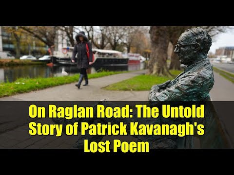 On Raglan Road: The Untold Story of Patrick Kavanagh's Lost Poem