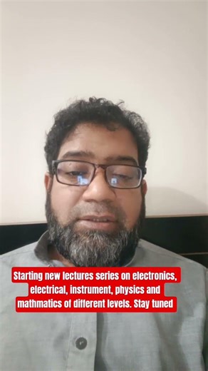 starting new lectures series on electronics electrical instrument physics and mathematics #lectures