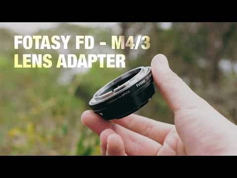 Fotasy FD - M4/3 Lens Adapter Overview (2026)