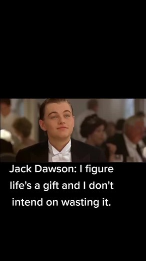 Jack Dawson's Life Perspective in Titanic's Dinner Scene