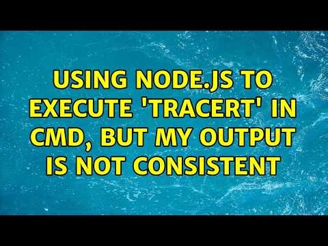 Using node.js to execute 'tracert' in cmd, but my output is not consistent