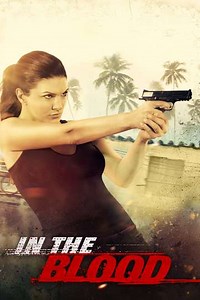 In the Blood (2014) - Videos