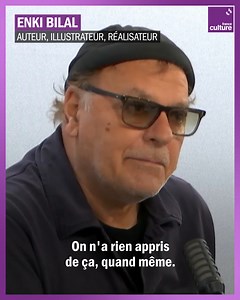 110K views · 2.3K reactions | “On n'a rien appris” : l’auteur Enki Bilal compare le conflit en Ukraine à la guerre en ex-Yougoslavie, dont il a été témoin. | France Culture | Facebook
