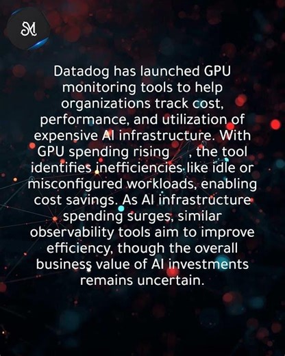 Datadog explores GPU efficiency to manage rising AI computing costs